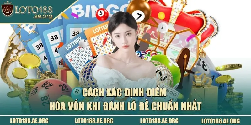Hòa vốn khi đánh lô đề